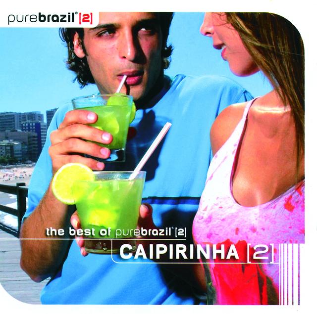 Album cover art for Pure Brazil II - Caipirinha