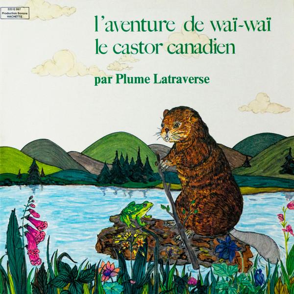 Album cover art for L'Aventure de Waï-Waï le Castor Canadien