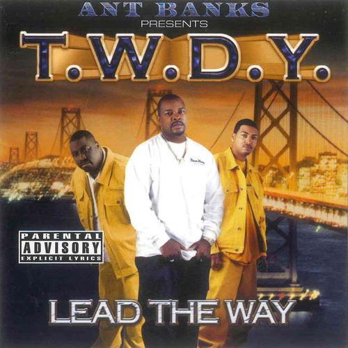 Album cover art for Ant Banks Presents T.W.D.Y - Lead The Way