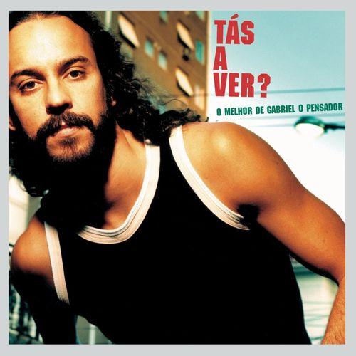 Album cover art for Tás A Ver - O Melhor de Gabriel O Pensador