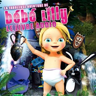 Album cover art for La Fabuleuse Aventure de Bébé Lilly