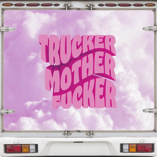 Album cover art for TRUCKER MOTHERFUCKER