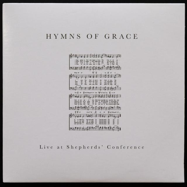 Album cover art for Hymns Of Grace - Live At Shepherds' Conference