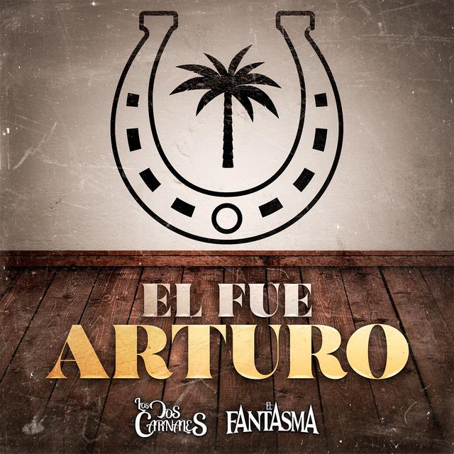 Album cover art for El Fue Arturo