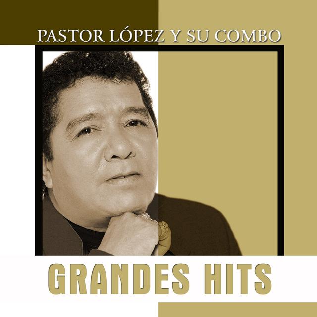 Album cover art for Grandes Hits : Pastor Lopez