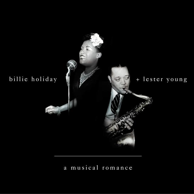 Album cover art for A Musical Romance : Bilie Holiday And Leister Young