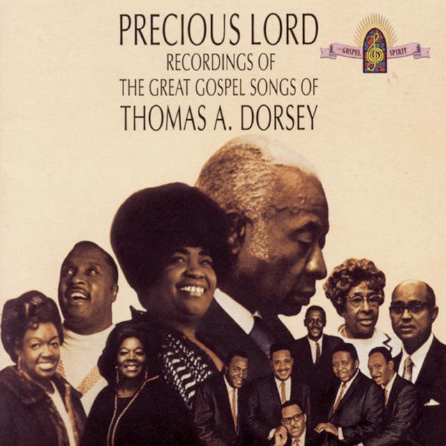 Album cover art for Precious Lord Recordings Of The Great Gospel Songs Of Thomas A. Dorsey