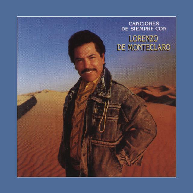 Album cover art for Canciones De Siempre Con Lorenzo De Monteclaro Y La Banda Los Escamillas