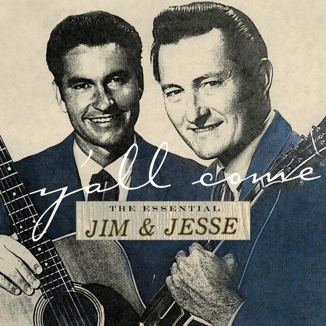 Album cover art for Y'all Come: The Essential Jim & Jesse