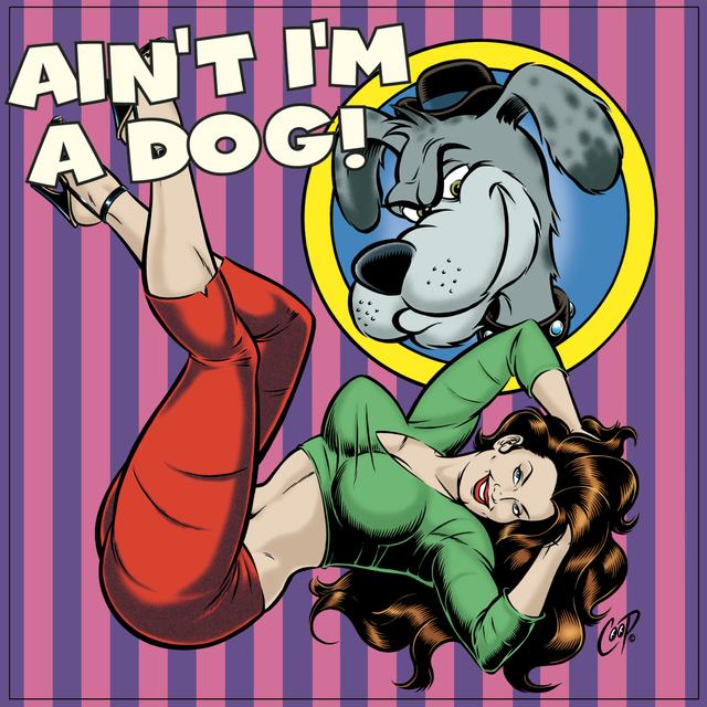 Album cover art for Ain't I'm A Dog: 25 More Rockabilly Rave-Ups